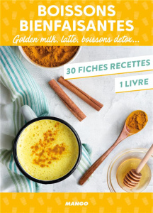Boissons bienfaisantes. Golden milk, latte, boissons détox... Avec 30 fiches recettes - Baratier Delphine ; Tombini Marie-Laure