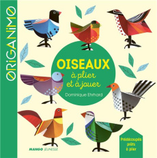 Oiseaux à plier et à jouer - Ehrhard Dominique