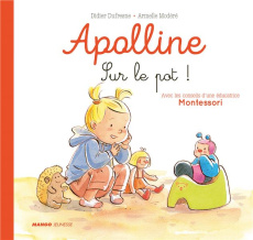 Apolline : Sur le pot ! - Dufresne Didier ; Modéré Armelle ; Cazenave Cheval