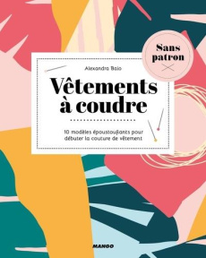 Vêtements à coudre sans patron. 10 modèles époustouflants pour débuter la couture de vêtements - Baio Alexandra