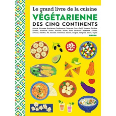 Le grand livre de la cuisine végétarienne des cinq continents - COLLECTIF