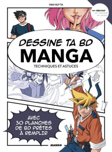 Dessine ta BD manga. Techniques et astuces - Ta Van Huy