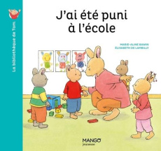 La bibliothèque de Tom : J'ai été puni à l'école - Bawin Marie-Aline ; Lambilly Elisabeth de