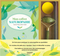 Mon coffret naturopathie. Avec 1 rouleau de jade et 1 balle en mousse - Frély Rachel ; Tardif Alain
