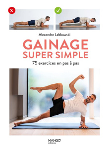 Gainage super simple. 75 exercices en pas à pas - Lebkowski Alexandre ; Penpenic Olivier ; Stefano L