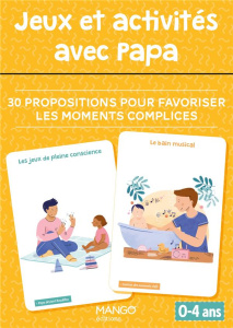 Jeux et activités avec papa. 30 propositions pour favoriser les moments complices - Diederichs Gilles ; Girard Coline