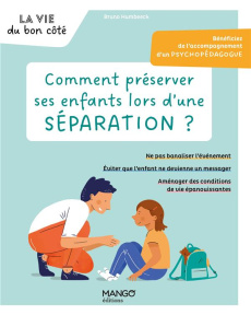 Comment préserver ses enfants lors d'une séparation ? - Humbeeck Bruno ; Girard Coline