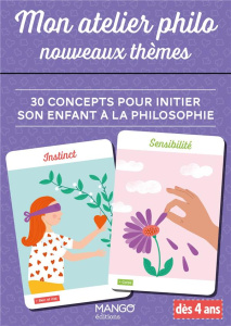 Mon atelier philo nouveaux thèmes. 30 concepts pour initier son enfant à la philosophie - Pastorini Chiara ; Monnier Sandrine