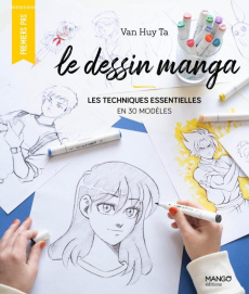 Le dessin manga. Les techniques essentielles en 50 modèles - Ta Van Huy
