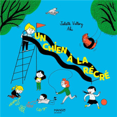 Un chien à la récré - Vallery Juliette