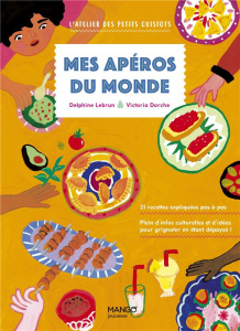 Mes apéros du monde - Lebrun Delphine ; Dorche Victoria ; Payen Claire