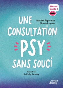 Une consultation psy sans souci - Paperman Myriam ; Karsenty Cathy