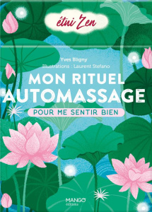 Mon rituel automassage pour me sentir bien - Bligny Yves ; Stefano Laurent