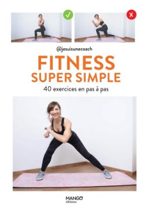 Fitness super simple. 40 exercices en pas à pas - Augoyat Séverine ; Dubois Virginie