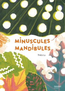 Minuscules mandibules - Lu Théa ; Assuid-Gravier Laurence