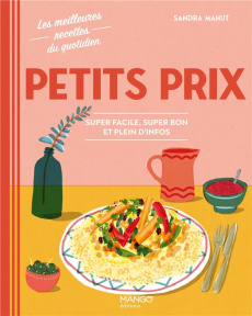 Petits prix. Super facile, super bon et plein d'infos - Mahut Sandra