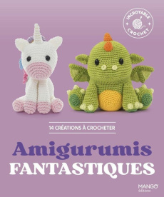 Amigurumis fantastiques. 14 créations à crocheter - Caliri Ilaria ; Holmes Janine ; Arjono Lia ; Lee E