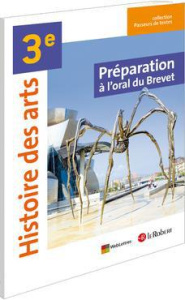Histoire des arts 3e. Cahier de l'élève de préparation à l'oral du brevet, Edition 2013 - David Adrien
