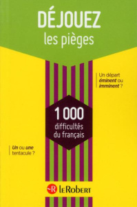 Déjouez les pièges. 1000 difficultés du français - Vernier-Lopin Dominique