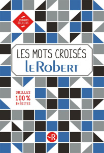 Les mots croisés Le Robert - Philippet Bernard ; Soulié Julien ; Vanden Branden