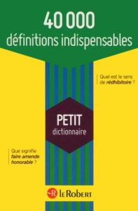 40 000 définitions indispensables. Petit Dictionnaire - Baucher Bérangère ; Laporte Laurence ; Trouillez E