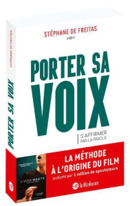 Porter sa voix. Saffirmer par la parole - Freitas Stéphane de ; Rolin Gaëlle