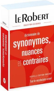 Dictionnaire de synonymes, nuances et contraires - COLLECTIF