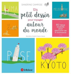 Un petit dessin pour voyager autour du monde - Campese Sandrine ; Fregevu-Claracq Isabelle