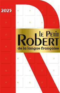 Le Petit Robert de la langue française. Edition 2025 - COLLECTIF