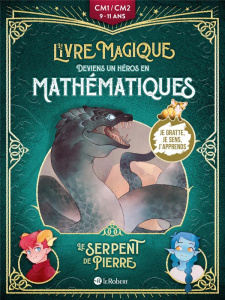 Le serpent de pierre - Deviens un héros en mathématiques - Salomon Camille ; Guitton Muriel ; Grosjean Rozenn