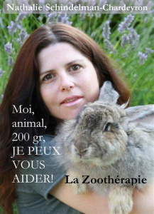 Moi, animal, 200 gr, je peux vous aider ! La zoothérapie - Schindelman-Chardeyron Nathalie