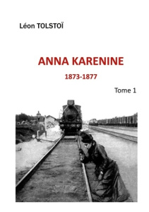 Anna Karenine. Tome 1 - Tolstoï Léon