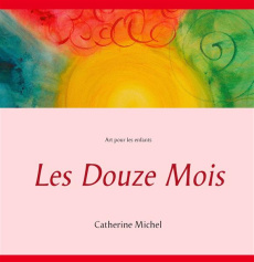 Les douze mois - Michel Catherine