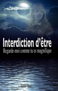 Interdiction d'être. Regarde-moi comme tu es magnifique - Card Katy
