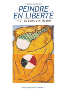 Le peintre en liberté - Desvaux Veeska Yves