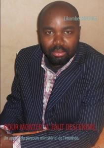 Pour monter, il faut descendre. Un aperçu du parcours ministériel de Timothée - Imponge Likombe