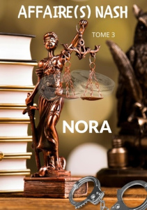 Affaire(s) Nash Tome 3 - Nash Nora