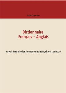 Dictionnaire français-anglais. Savoir traduire les homonymes français en contexte - Carpentier Stella