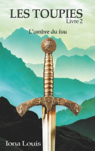 Les toupies Tome 2 : L'ombre du fou - Louis Iona