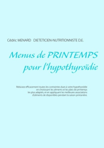 Menus de printemps pour l'hypothyroïdie - Menard Cédric