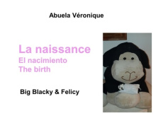 Big Blacky & Big Whity : La naissance. Edition français-anglais-espagnol - Abuela Véronique