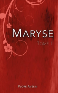Maryse Tome 1 - Avelin Flore