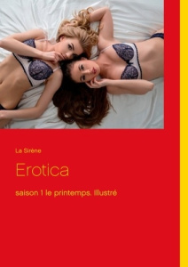 EROTICA - SAISON 1 LE PRINTEMPS ILLUSTRE - SIRENE L