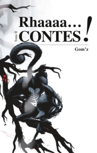 Rhaaacontes. Tome 2 - GOM' Z