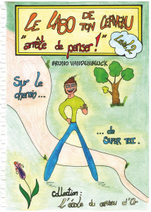 Le labo de ton cerveau. Tome 2, Arrête de penser ! - Vandenbeuck Bruno