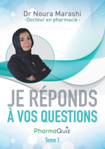 Je réponds à vos questions. Pharmaquiz Tome 1 - Marashi Noura