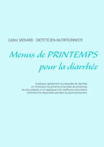 Menus de printemps pour la diarrhée - Menard Cédric