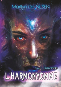 L'Harmonyomme Tome 1 : Immortels - Nilsen Marilyn de