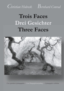Trois faces. Photographies, Edition français-anglais-allemand - Holveck Christian ; Bernhard Conrad