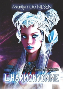 L'Harmonyomme Tome 2 : Evolution - Nilsen Marilyn de